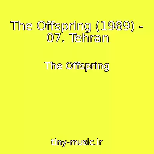 کاور آهنگ The Offspring (1989) - 07. Tehran از The Offspring
