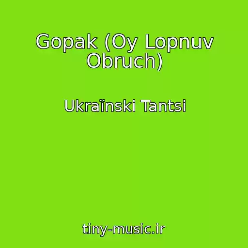 کاور آهنگ Gopak (Oy Lopnuv Obruch) از Ukraїnskі Tantsі