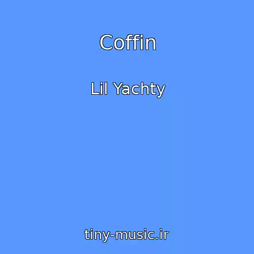 کاور آهنگ Coffin از Lil Yachty