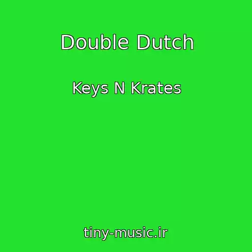 کاور آهنگ Double Dutch از Keys N Krates