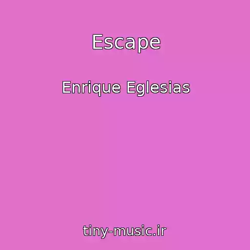 کاور آهنگ Escape از Enrique Eglesias
