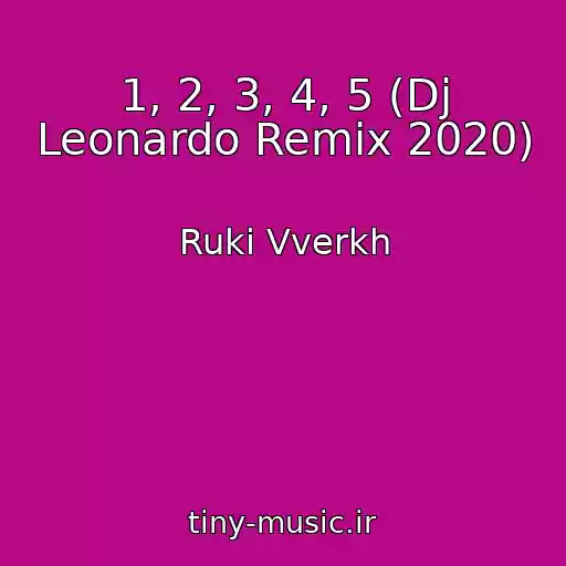 کاور آهنگ 1, 2, 3, 4, 5 (Dj Leonardo Remix 2020) از Ruki Vverkh