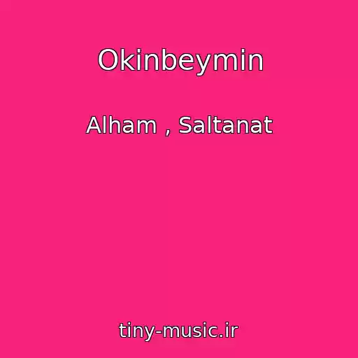 کاور آهنگ Okinbeymin از Alham , Saltanat