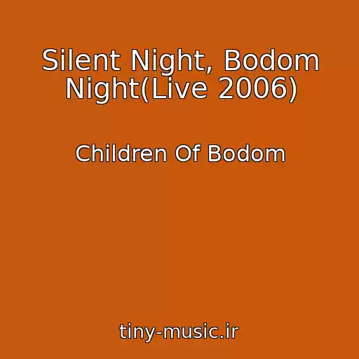 کاور آهنگ Silent Night, Bodom Night(Live 2006) از Children Of Bodom