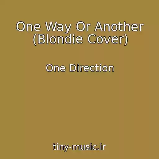 کاور آهنگ One Way Or Another (Blondie Cover) از One Direction