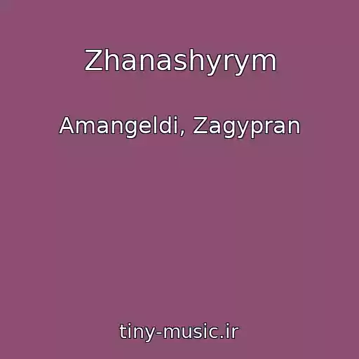 کاور آهنگ Zhanashyrym از Amangeldi, Zagypran