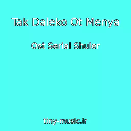 کاور آهنگ Tak Daleko Ot Menya از Ost Serial Shuler