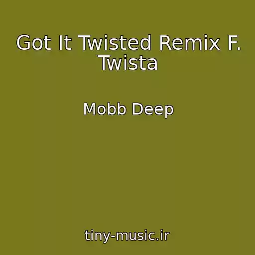 کاور آهنگ Got It Twisted Remix F. Twista از Mobb Deep