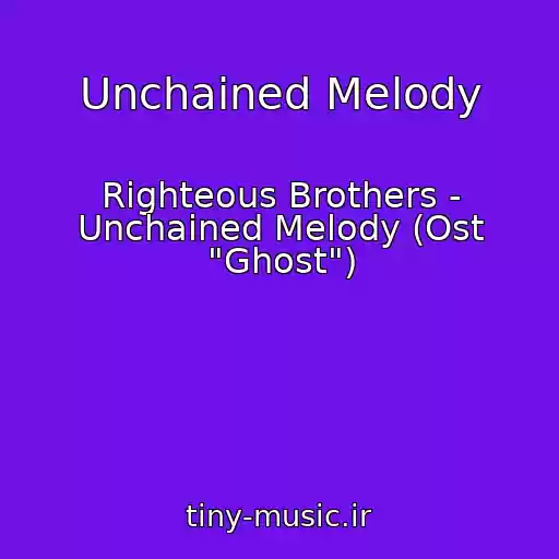 کاور آهنگ Unchained Melody از Righteous Brothers - Unchained Melody (Ost "Ghost")