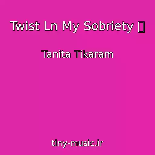 کاور آهنگ Twist Ln My Sobriety ܓ از Tanita Tikaram