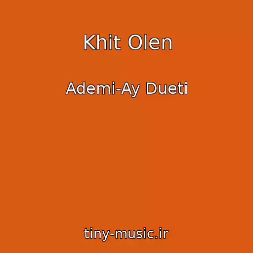 کاور آهنگ Khit Olen از Ademi-Ay Dueti