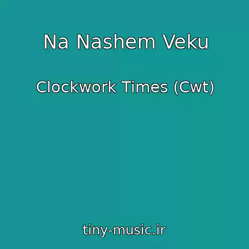 کاور آهنگ Na Nashem Veku از Clockwork Times (Cwt)