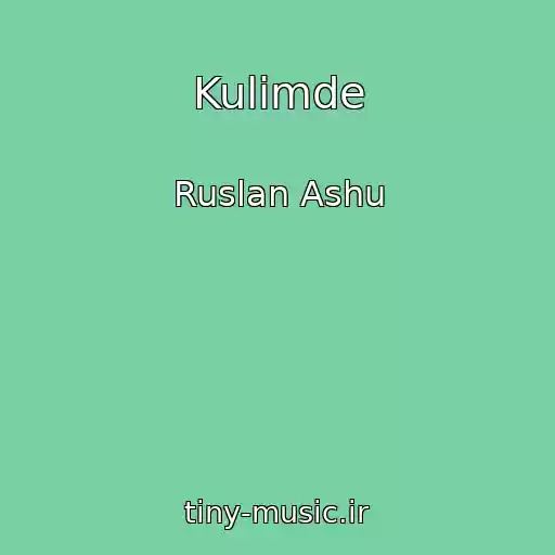 کاور آهنگ Kulimde از Ruslan Ashu