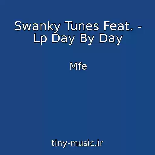کاور آهنگ Swanky Tunes Feat. - Lp Day By Day از Mfe