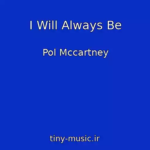 کاور آهنگ I Will Always Be از Pol Mccartney