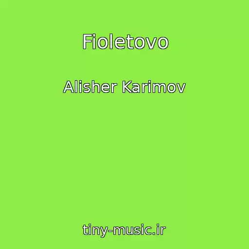 کاور آهنگ Fioletovo از Alisher Karimov
