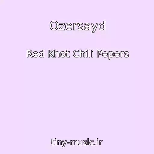 کاور آهنگ Ozersayd از Red Khot Chili Pepers