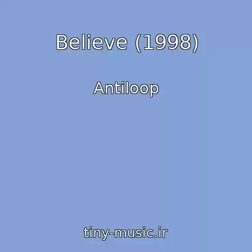 کاور آهنگ Believe (1998) از Antiloop