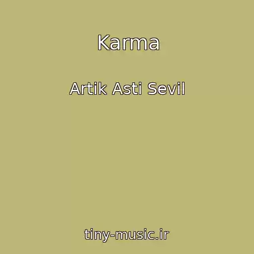 کاور آهنگ Karma از Artik Asti Sevil