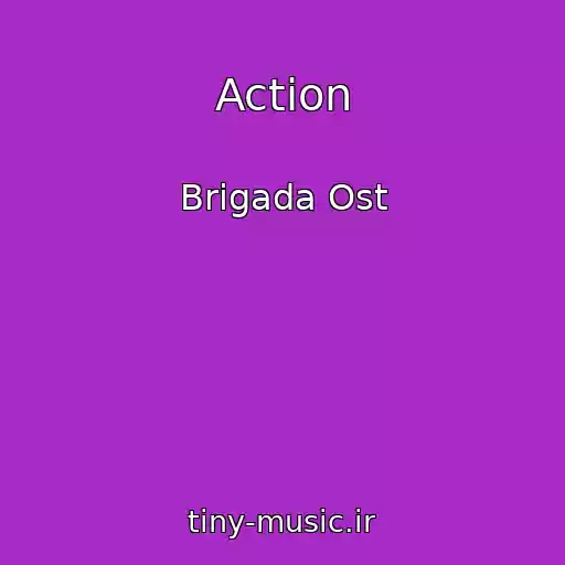 کاور آهنگ Action از Brigada Ost