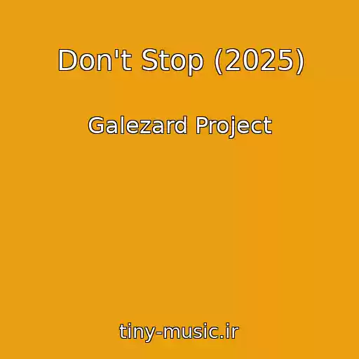 کاور آهنگ Don't Stop (2025) از Galezard Project