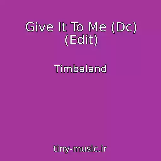 کاور آهنگ Give It To Me (Dc) (Edit) از Timbaland
