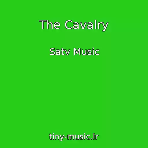 کاور آهنگ The Cavalry از Satv Music