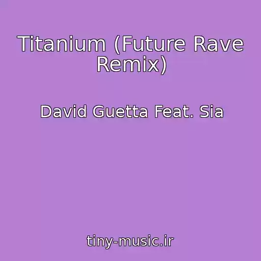 کاور آهنگ Titanium (Future Rave Remix) از David Guetta Feat. Sia