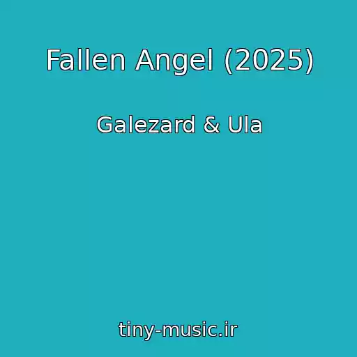 کاور آهنگ Fallen Angel (2025) از Galezard & Ula