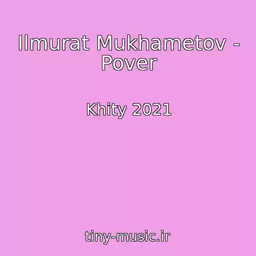 کاور آهنگ Ilmurat Mukhametov - Pover از Khity 2021