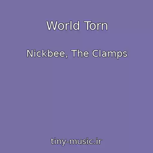 کاور آهنگ World Torn از Nickbee, The Clamps