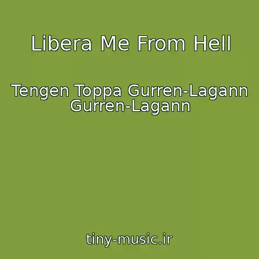 کاور آهنگ Libera Me From Hell از Tengen Toppa Gurren-Lagann Gurren-Lagann