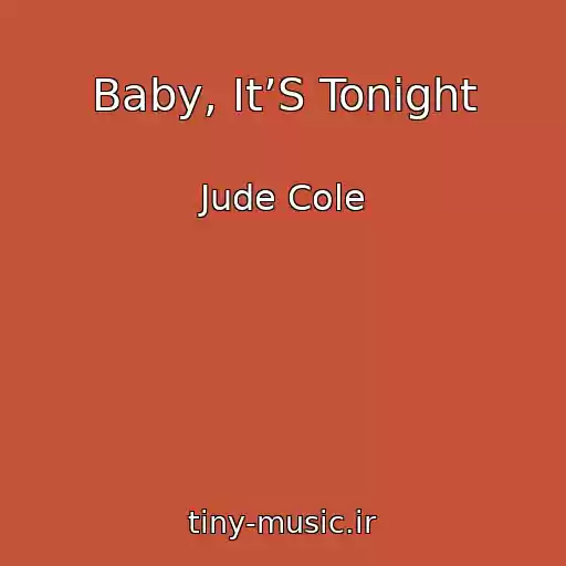 کاور آهنگ Baby, It’S Tonight از Jude Cole
