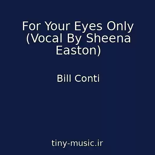 کاور آهنگ For Your Eyes Only (Vocal By Sheena Easton) از Bill Conti