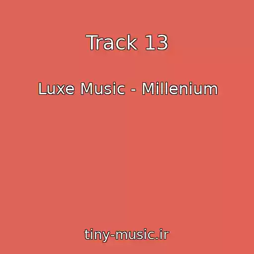 کاور آهنگ Track 13 از Luxe Music - Millenium