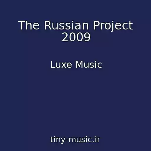 کاور آهنگ The Russian Project 2009 از Luxe Music