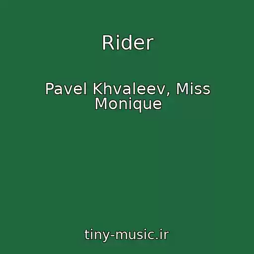 کاور آهنگ Rider از Pavel Khvaleev, Miss Monique