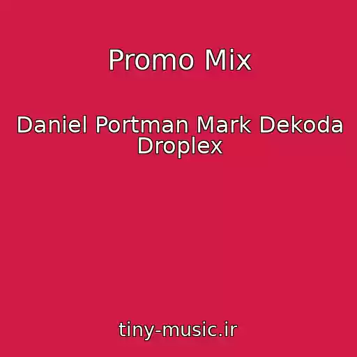 کاور آهنگ Promo Mix از Daniel Portman Mark Dekoda Droplex