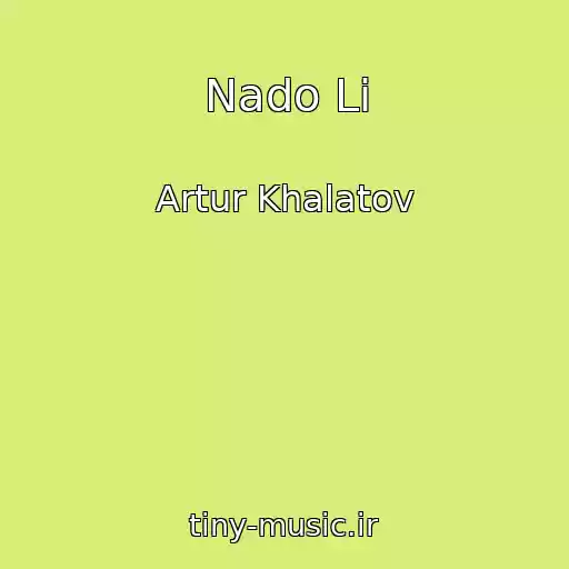 کاور آهنگ Nado Li از Artur Khalatov