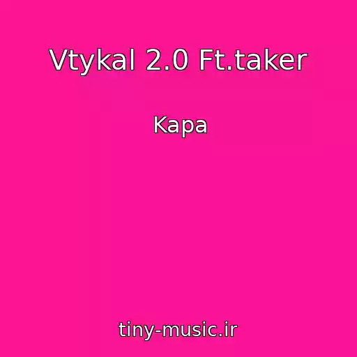 کاور آهنگ Vtykal 2.0 Ft.taker از Kapa