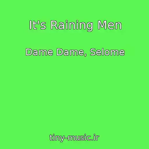 کاور آهنگ It's Raining Men از Dame Dame, Selome