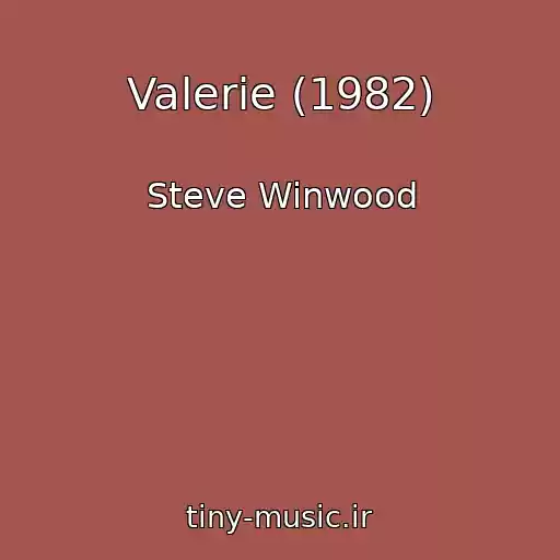 کاور آهنگ Valerie (1982) از Steve Winwood