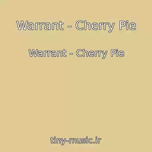 کاور آهنگ Warrant - Cherry Pie از Warrant - Cherry Pie