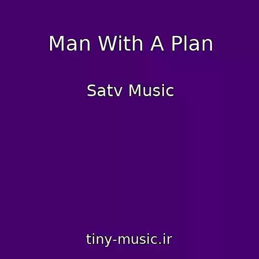 کاور آهنگ Man With A Plan از Satv Music
