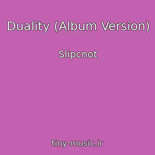 کاور آهنگ Duality (Album Version) از Slipcnot