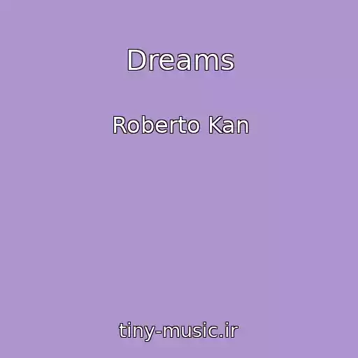 کاور آهنگ Dreams از Roberto Kan