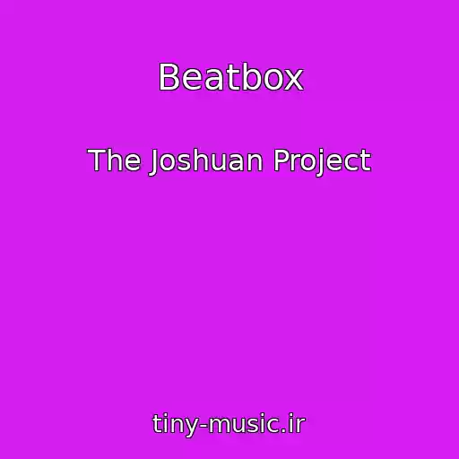 کاور آهنگ Beatbox از The Joshuan Project