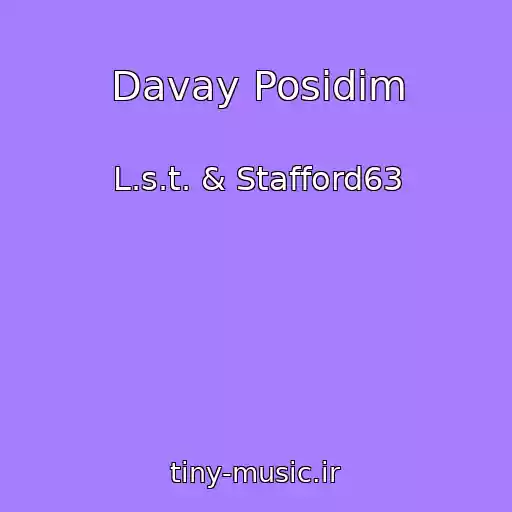 کاور آهنگ Davay Posidim از L.s.t. & Stafford63