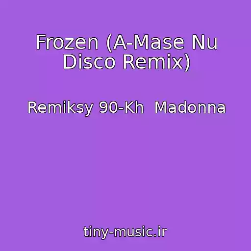 کاور آهنگ Frozen (A-Mase Nu Disco Remix) از Remiksy 90-Kh  Madonna