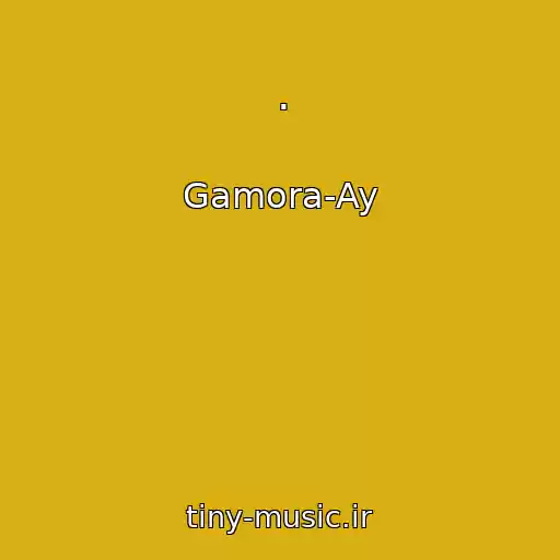 کاور آهنگ . از Gamora-Ay
